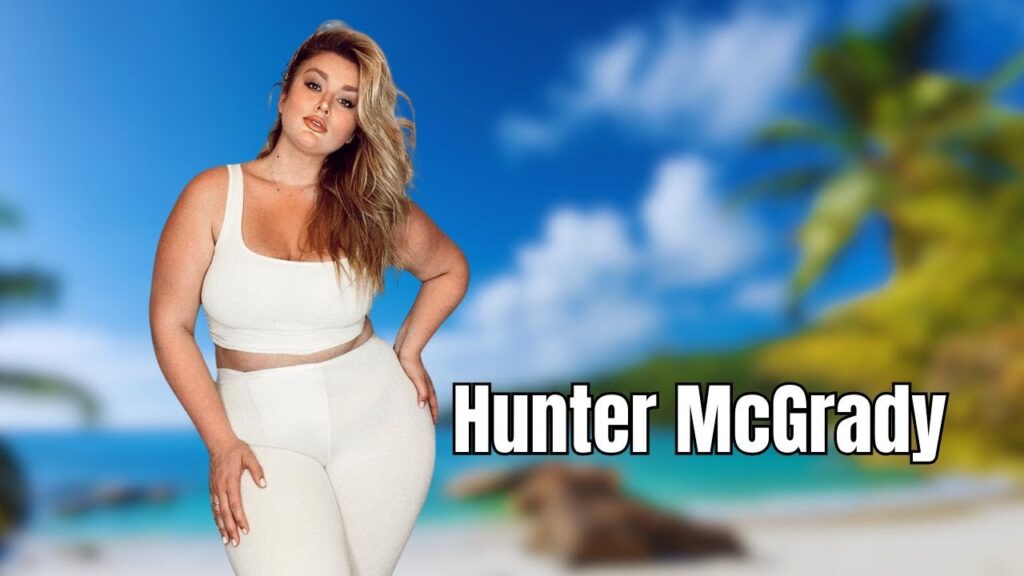Hunter McGrady Biography