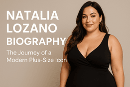 Natalia Lozano Biography Career Journey of a Plus-Size Model