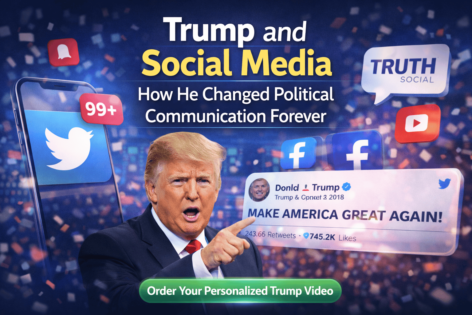 Trump and Social Media: How Donald Trump Changed Political Communication