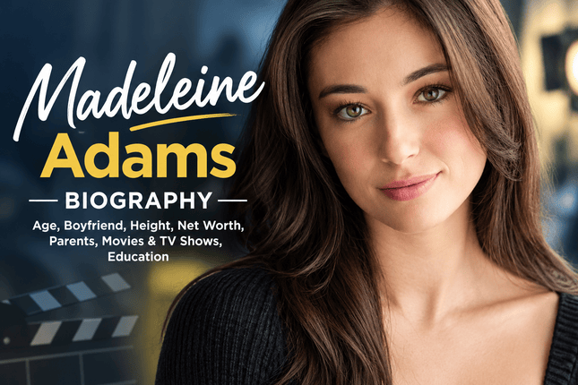 Madeleine Adams Biography